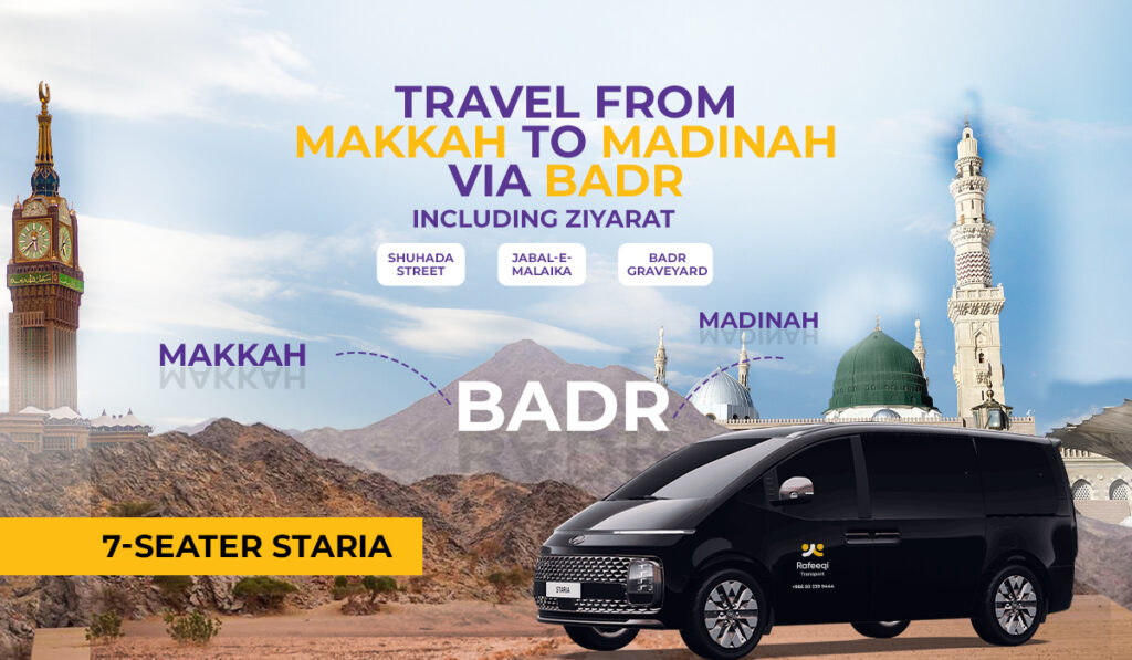 Makkah to Madinah via Badr – Spiritual Ziyarat Package